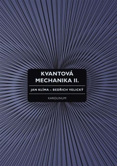 Kvantová mechanika II. - Jan Klíma
