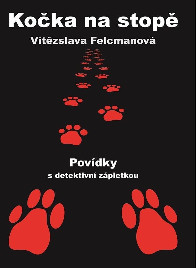 Levně Kočka na stopě - Povídky s detektivní zápletkou - Vítězslava Felcmanová