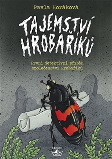 Tajemství Hrobaříků - Pavla Horáková
