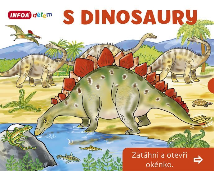Levně S Dinosaury - Zatáhni a otevři okénko - Pavlína Šamalíková