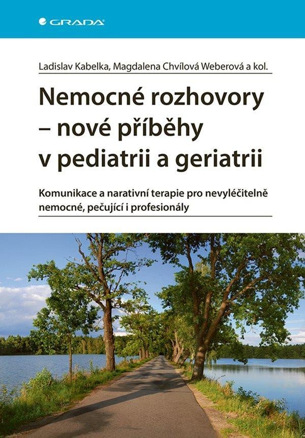 Levně Nemocné rozhovory - nové příběhy v pediatrii a geriatrii - Ladislav Kabelka