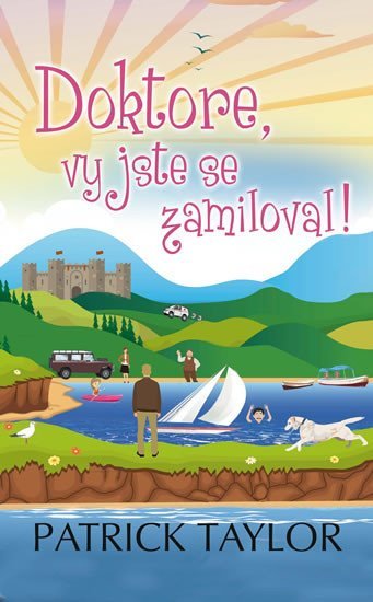 Product detail of Doktore, vy jste se zamiloval!, 1.  vydání - Patrick Taylor