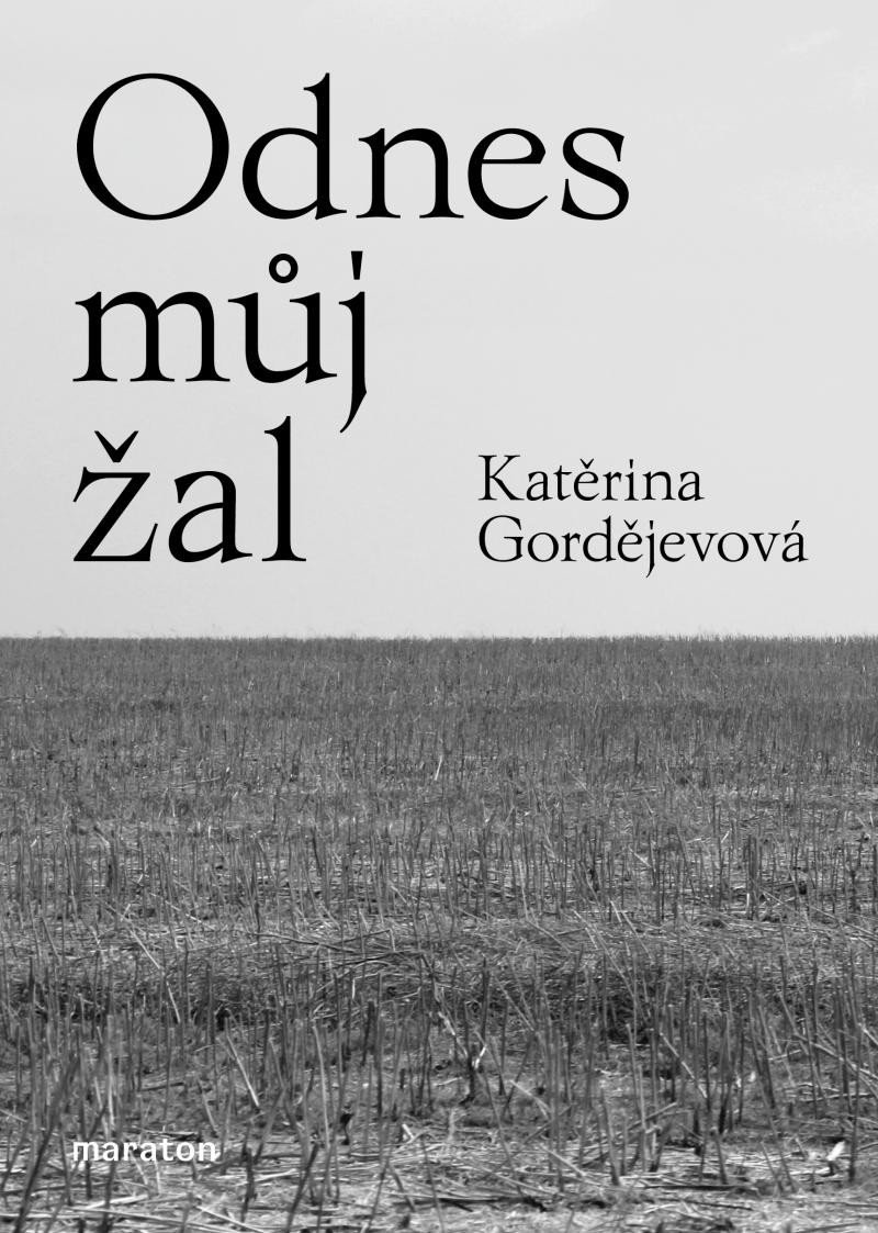 Odnes můj žal - Katěrina Gordějevová
