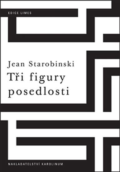 Levně Tři figury posedlosti - Jean Starobinski