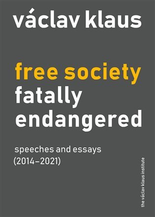 Levně Free Society Fatally Endangered - Václav Klaus