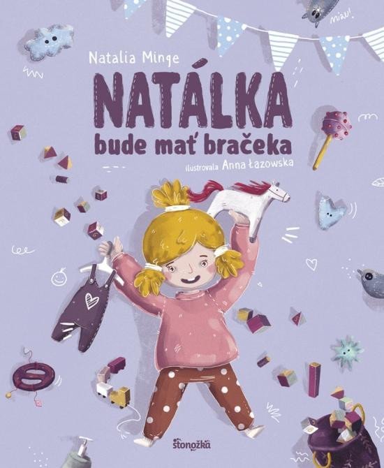 Levně Natálka bude mať bračeka (slovensky) - Natalia Minge