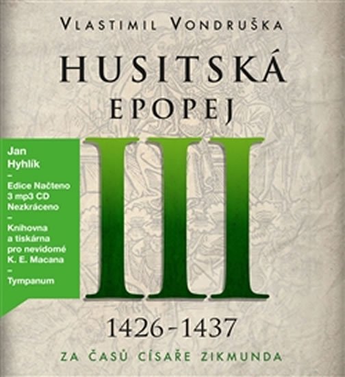 Husitská epopej III. - Za časů císaře Zikmunda - 3 CDmp3 - Vlastimil Vondruška