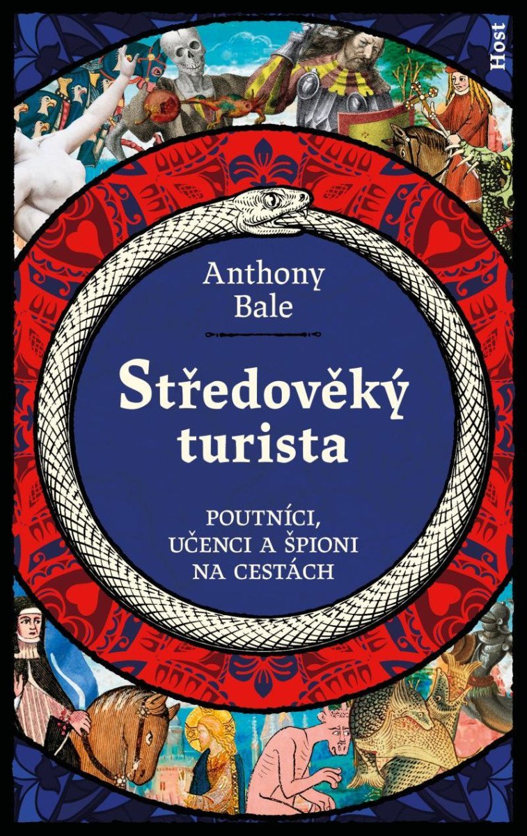 Product detail of Středověký turista - Poutníci, učenci a špioni na cestách - Anthony Bale