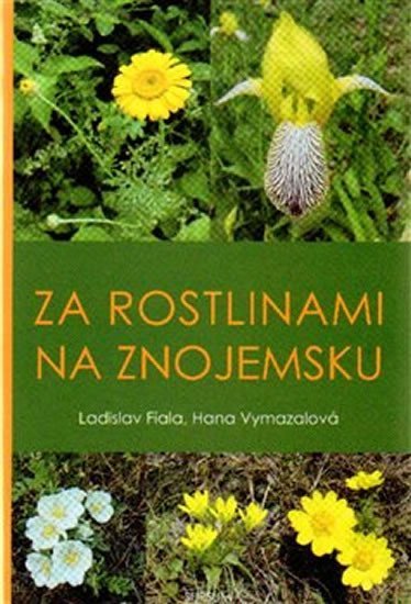 Levně Za rostlinami na Znojemsku - Ladislav Fiala