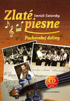 Levně Zlaté piesne Púchovskej doliny + CD - Imrich Tatiersky