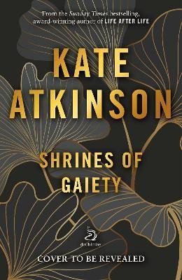 Levně Shrines of Gaiety - Kate Atkinson