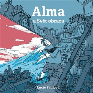 Levně Alma a Svět obrazu - CDmp3 (Čte Marie Štípková) - Lucie Paulová