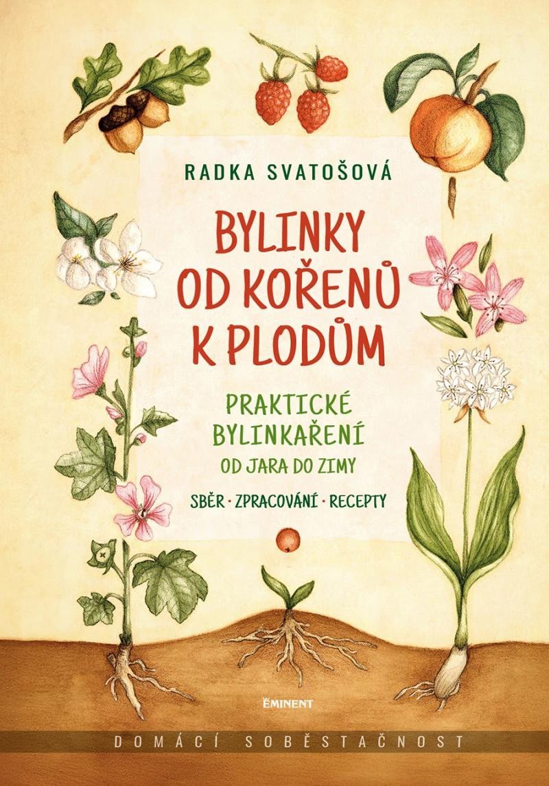 Product detail of Bylinky od kořenů k plodům - Praktické bylinkaření od jara do zimy - Radka Svatošová