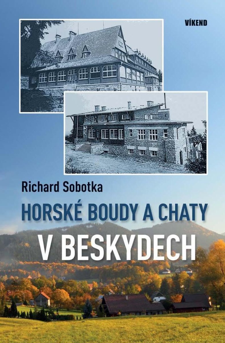 Levně Horské boudy a chaty v Beskydech - Richard Sobotka