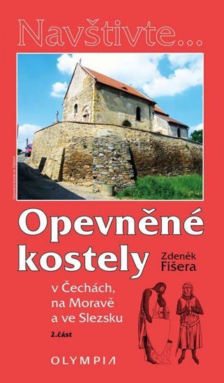 Levně Opevněné kostely II. díl v Čechách, na Moravě a ve Slezsku - Zdeněk Fišera