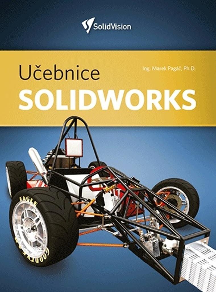 Učebnice Solidworks – nové vydání - Marek Pagáč