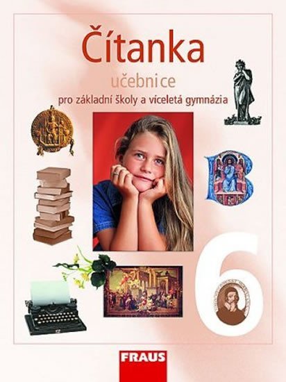 Čítanka 6 pro ZŠ a víceletá gymnázia - Učebnice, 1. vydání - autorů kolektiv