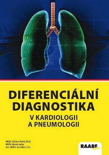 Diferenciální diagnostika v kardiologii a pneumologii 2 - Václava Bártů; Marek Janka; Jan Kábrt