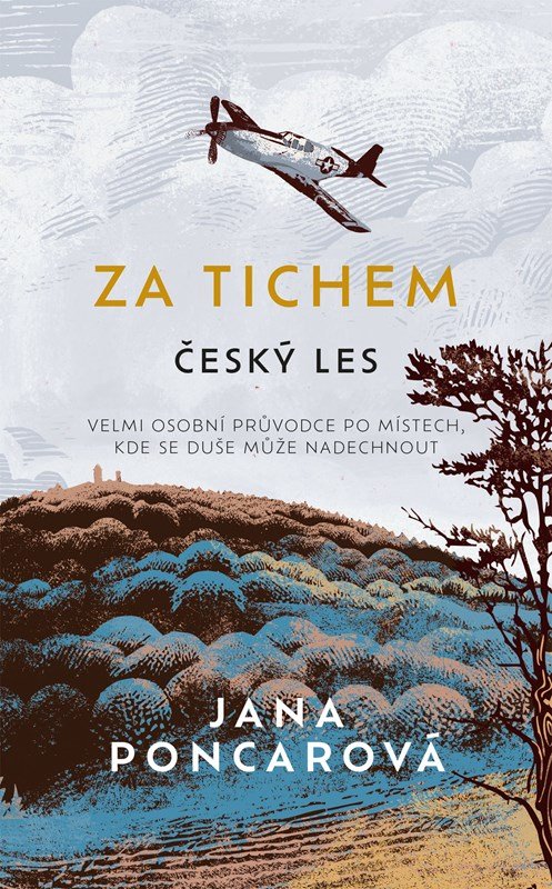 Levně Za tichem - Český les - Jana Poncarová