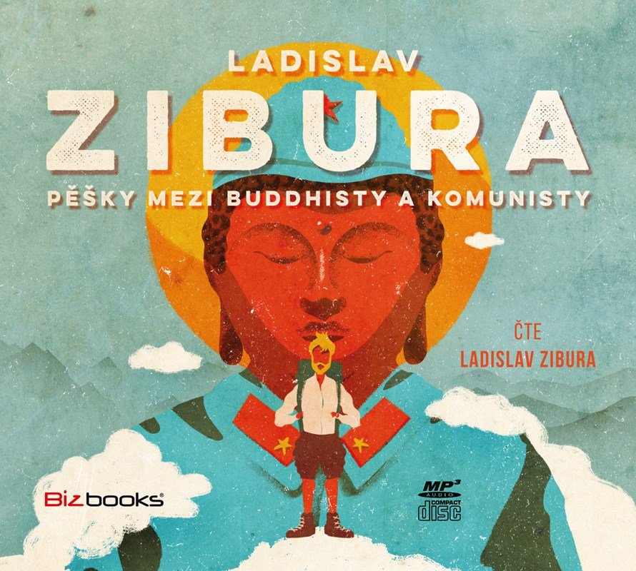 Pěšky mezi buddhisty a komunisty - audiokniha - Ladislav Zibura