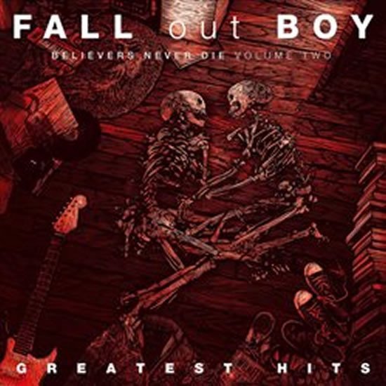 Levně Fall Out Boy: Greatest Hits: Believers Never Die Volume 2 - CD - Out Boy Fall