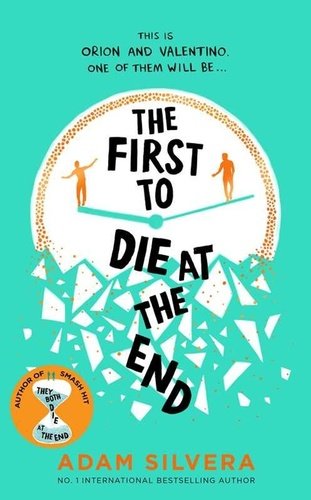 Levně The First to Die at the End, 1. vydání - Adam Silvera