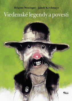 Viedenské legendy a povesti - Brigitte Weningerová; Jakob Kirchmayr