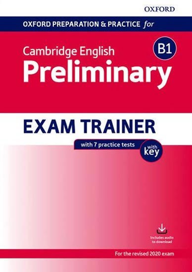 Levně Oxford Preparation and Practice for Cambridge English: B1 Preliminary Exam Trainer with Key - Kolektiv autorů