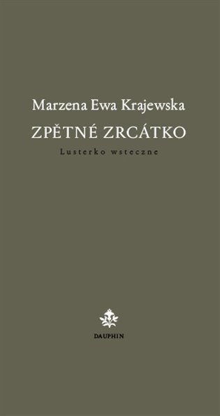 Levně Zpětné zrcátko / Lusterko wsteczne - Marzena Ewa Krajewska