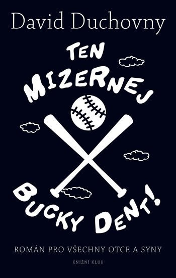 Levně Ten mizernej Bucky Dent! - David Duchovny