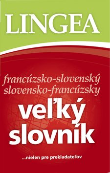 Levně Veľký slovník francúzsko-slovenský slovensko-francúzsky