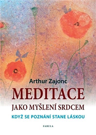 Levně Meditace jako myšlení srdcem - Arthur Zajonc