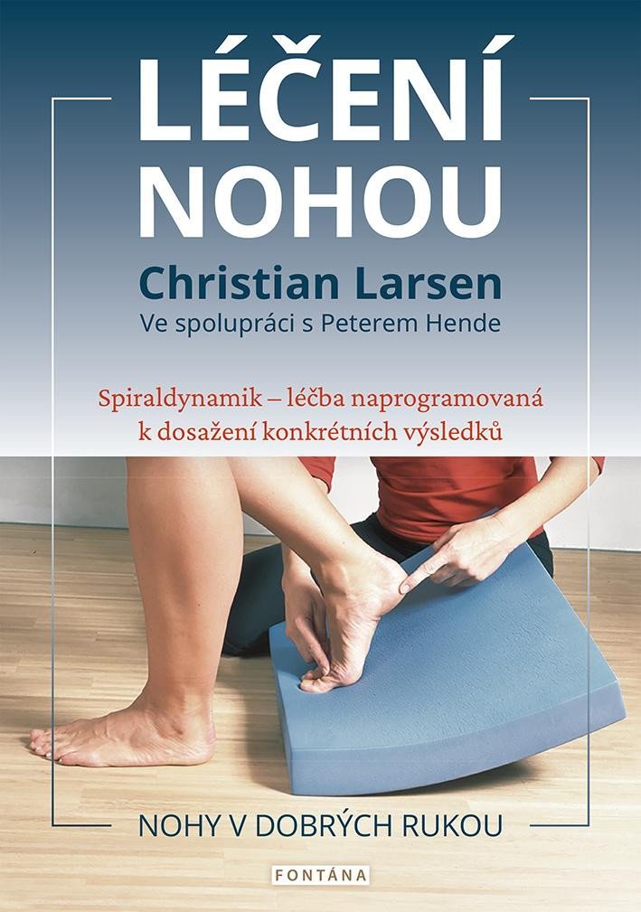 Levně Léčení nohou - Nohy v dobrých rukou - Christian Larsen
