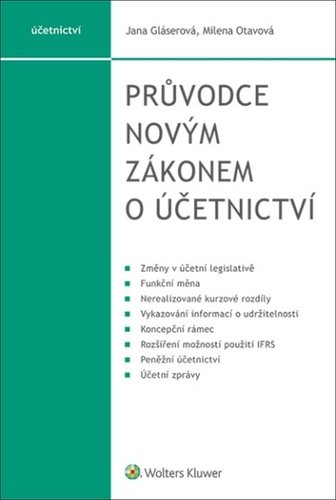 Levně Průvodce novým zákonem o účetnictví - Jana Gláserová; Milena Otavová