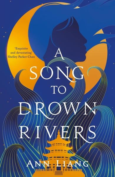 Levně Song to Drown Rivers - Ann Liang