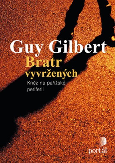Bratr vyvržených - Guy Gilbert
