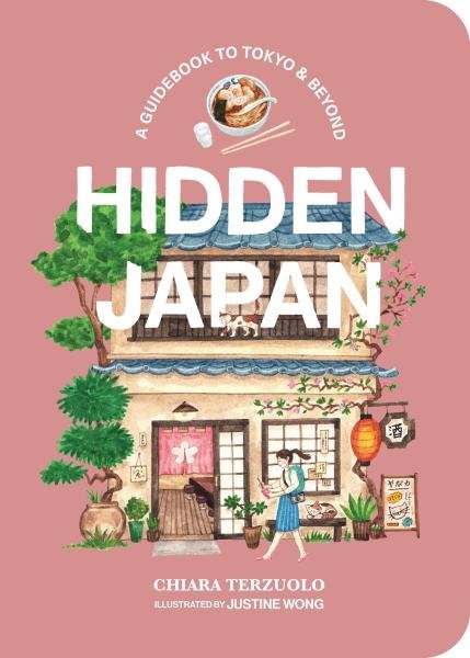 Levně Hidden Japan: A guidebook to Tokyo &amp; beyond - Chiara Terzuolo