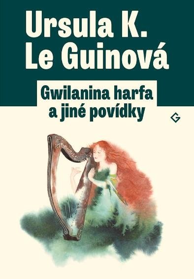 Levně Gwilanina harfa a jiné povídky - Guinová Ursula K. Le