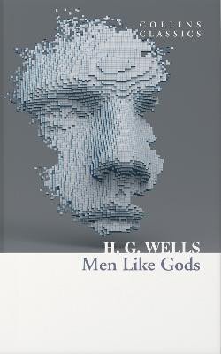 Levně Men Like Gods (Collins Classics) - Herbert George Wells