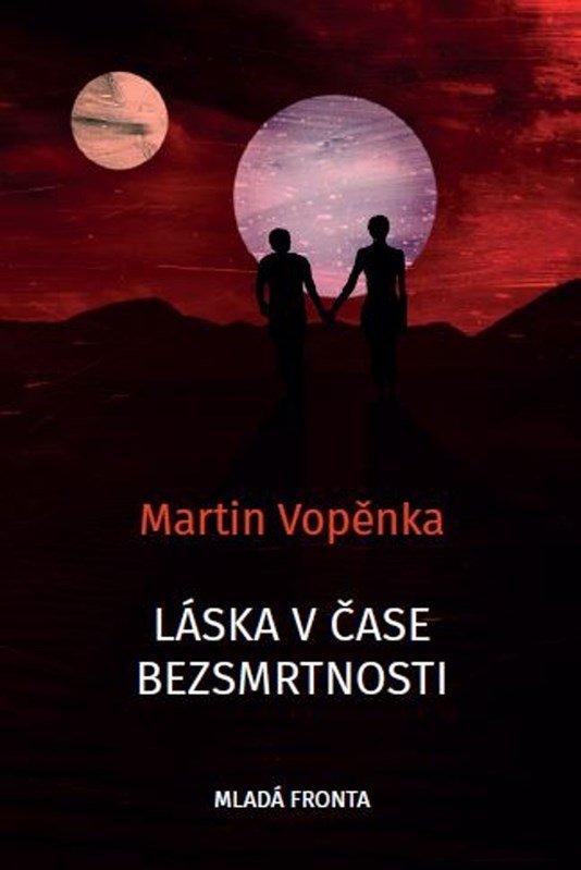 Levně Láska v čase bezsmrtnosti - Martin Vopěnka
