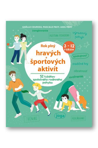 Levně Rok plný hravých a športových aktivít - Gaelle Gouiriou; Pascale Pavy; Axel Pavy