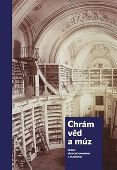 Levně Chrám věd a múz - 450 let Vědecké knihovny v Olomouci - Jana Hrbáčová