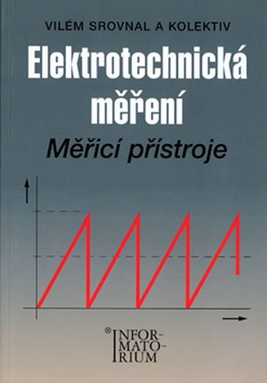 Levně Elektrotechnická měření - Měřící přístroje - Vilém Srovnal