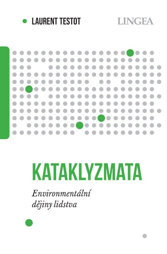 Levně Kataklyzmata - Environmentální dějiny lidstva - Laurent Testot