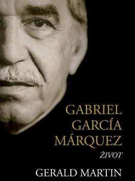 Levně Gabriel García Márquez - Gerald Martin