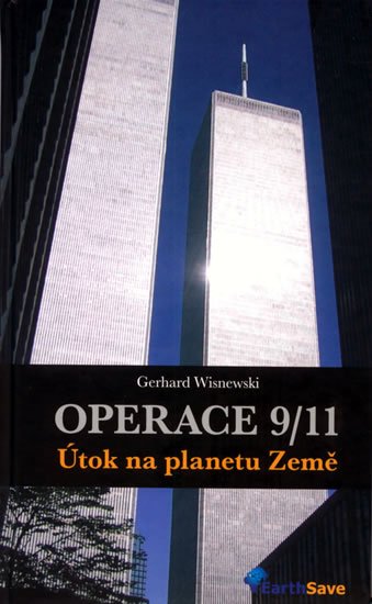Operace 9/11 - Útok na planetu Země - Gerhard Wisnewski