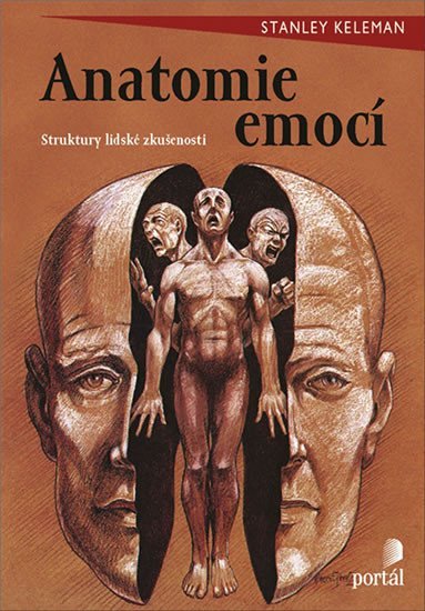 Levně Anatomie emocí - Struktury lidské zkušenosti - Stanley Keleman