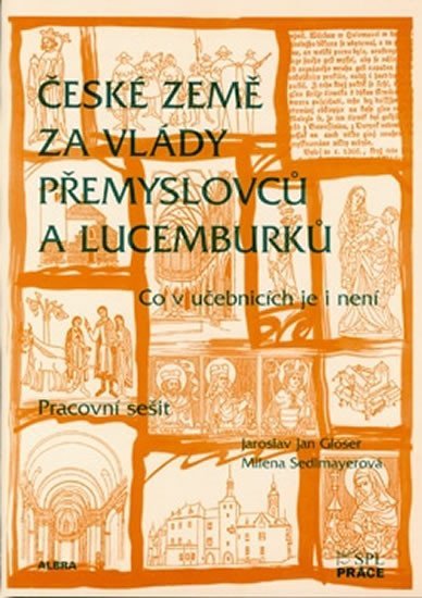 Levně České země za vlády Přemyslovců a Lucemburků - Pracovní sešit - Milena Sedlmayerová