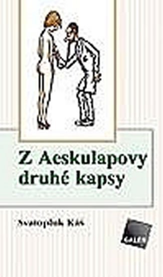 Levně Z Aeskulapovy druhé kapsy - Svatopluk Káš