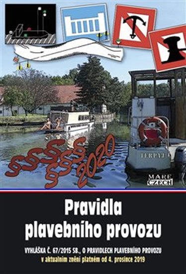 Levně Pravidla plavebního provozu - Vyhláška č. 67/2015 Sb., o pravidlech plavebního provozu, v aktuálním znění platném od 4. prosince 2019 - kolektiv autorů